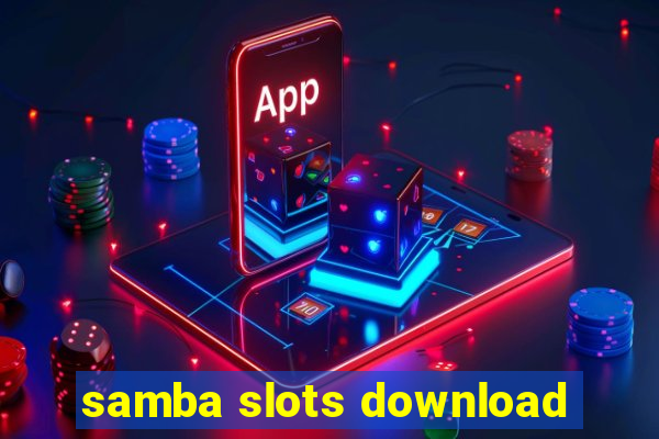 samba slots download